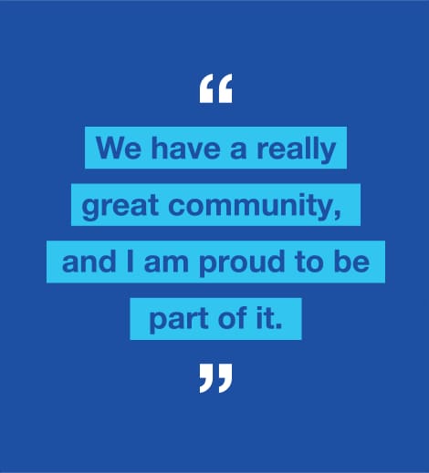 Graphic with text saying We have a really great community, and I am proud to be a part of it.
