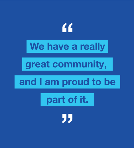 Graphic with text saying We have a really great community, and I am proud to be a part of it.